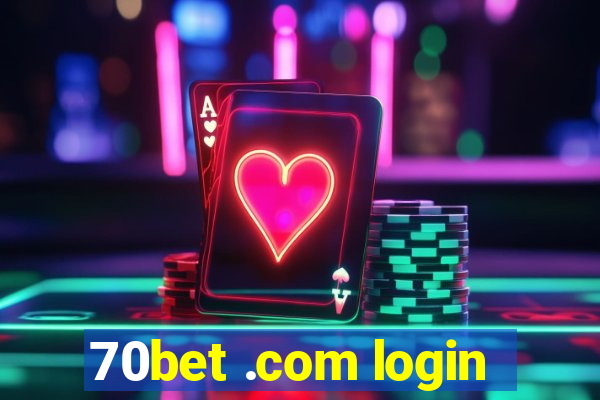 70bet .com login